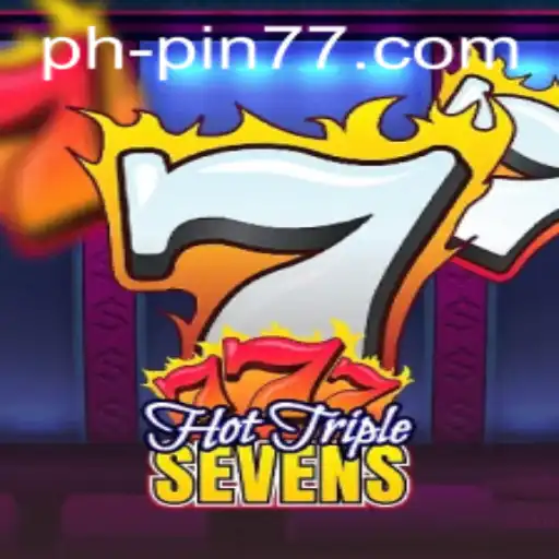 Experience the Thrill of HotTripleSevens with PIN77